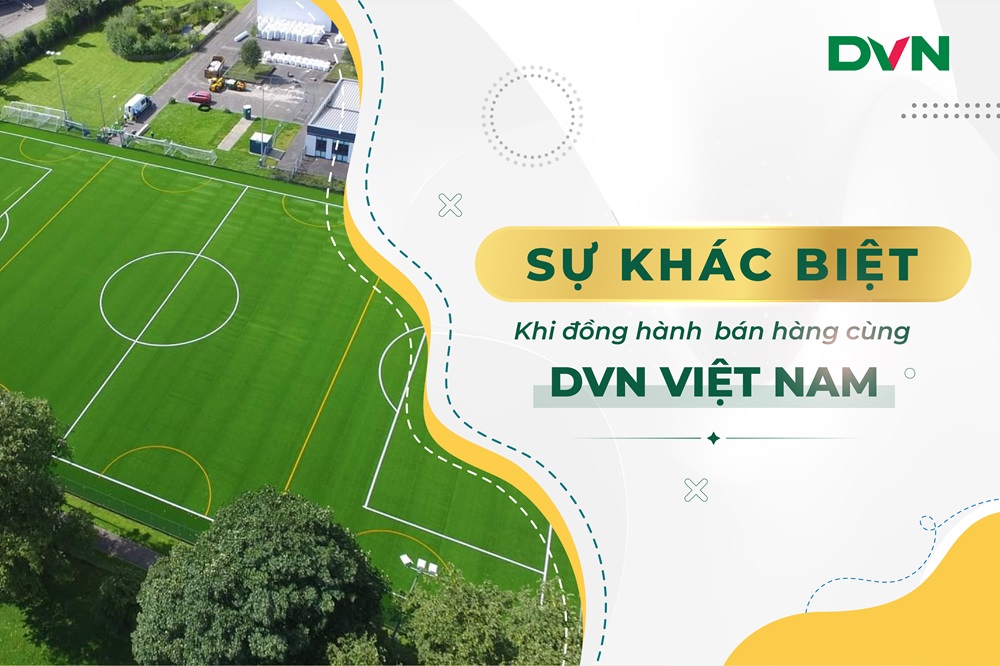 sự khác biệt khi đồng hành cùng DVN việt nam